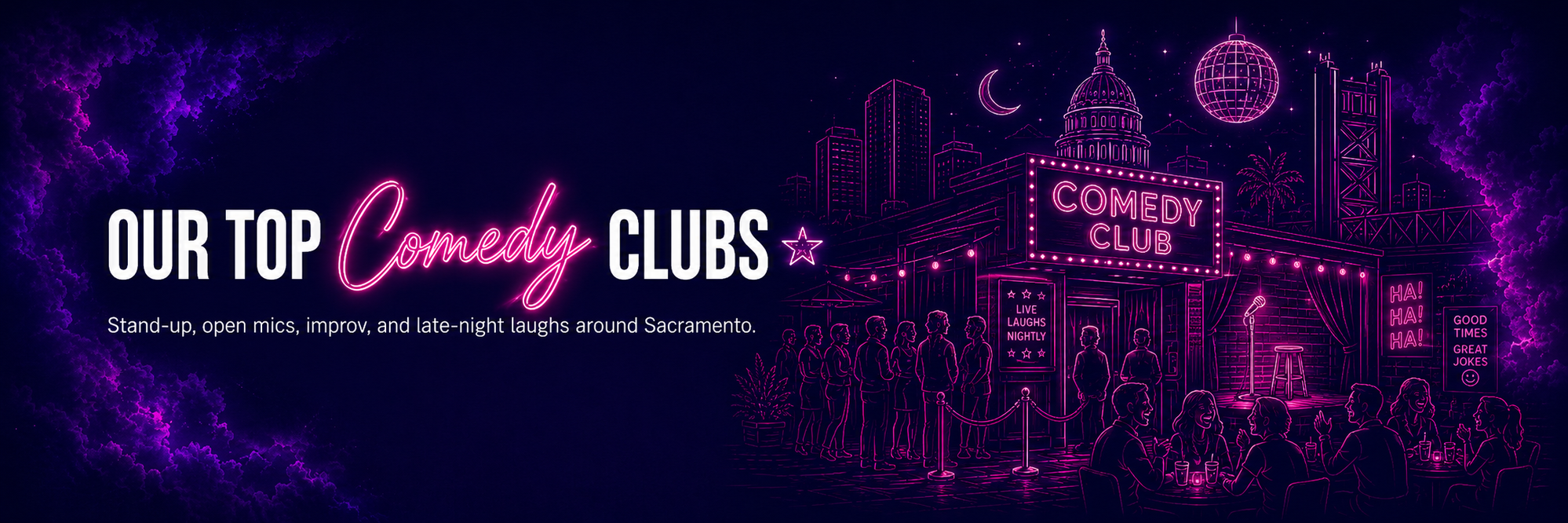 Our Top Comedy Clubs, stand-up, open mics, improv, and late-night laughs around Sacramento.