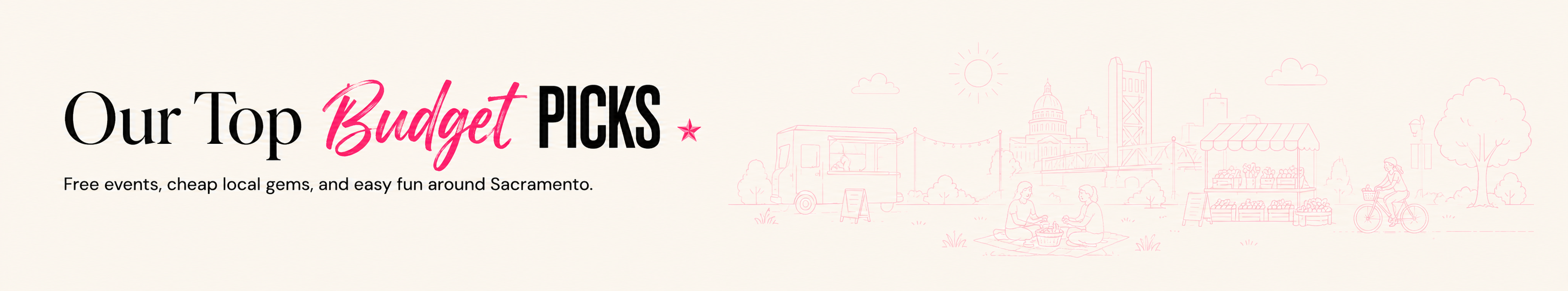 Our Top Budget Picks, free events, cheap local gems, and easy fun around Sacramento.