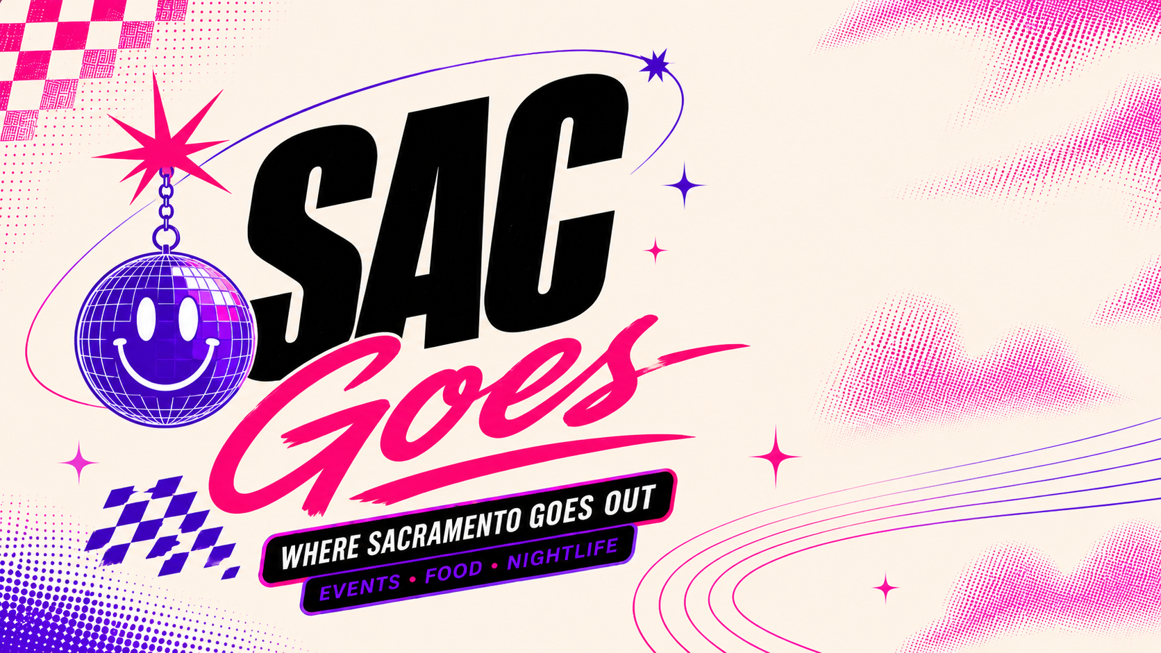 Sac Goes — the best stuff happening around Sacramento