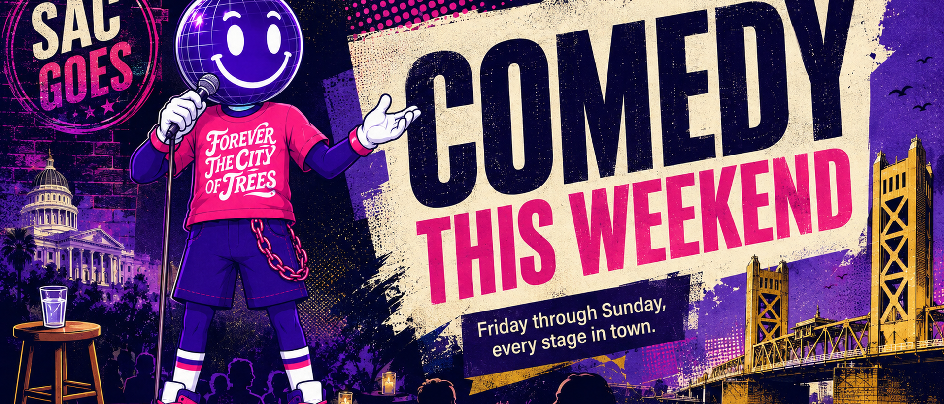 Comedy this weekend in Sacramento, every stage in town.
