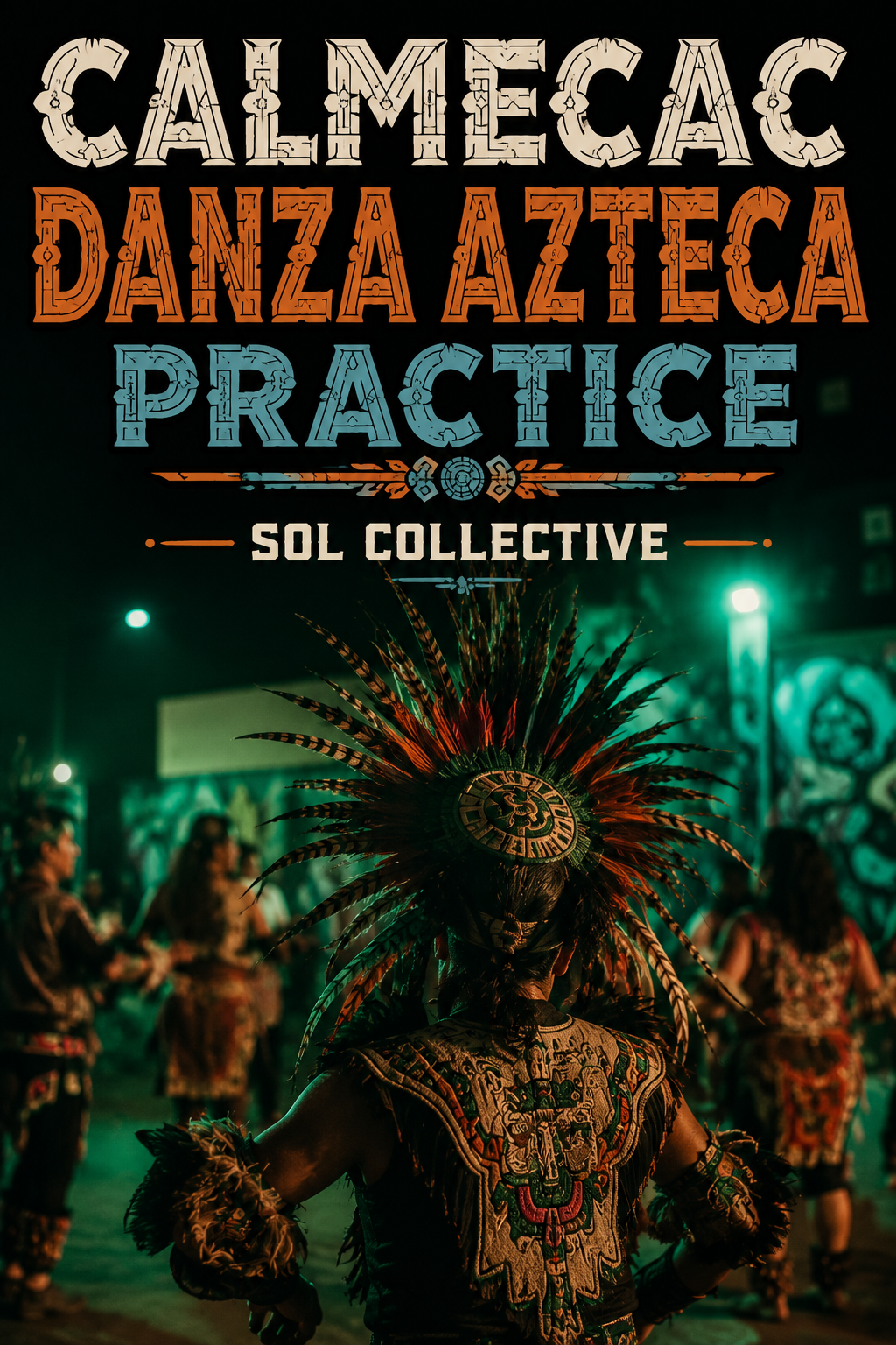Calmecac Danza Azteca Practice