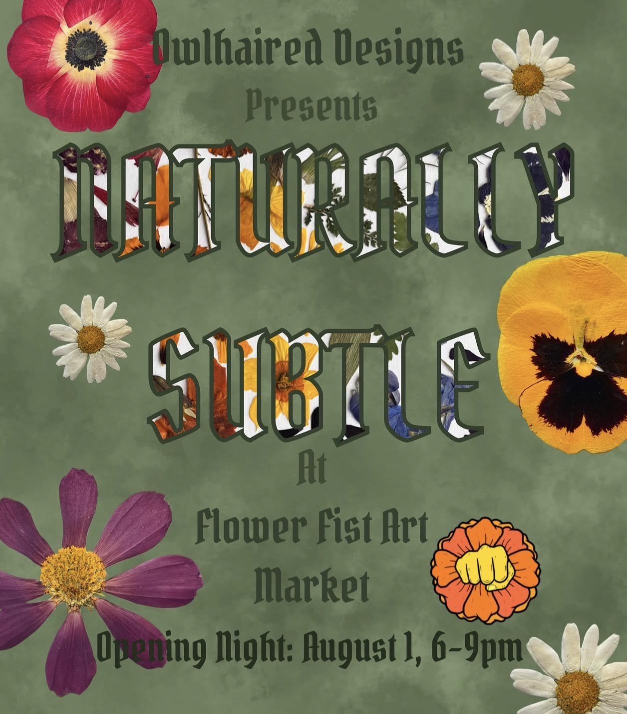 “Naturally Subtle” Art Show Opening Reception