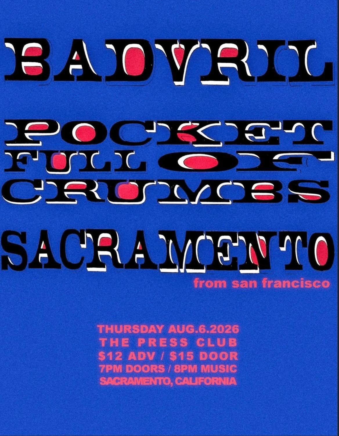 Badvrill with Pocket Full of Crumbs and Sacramento