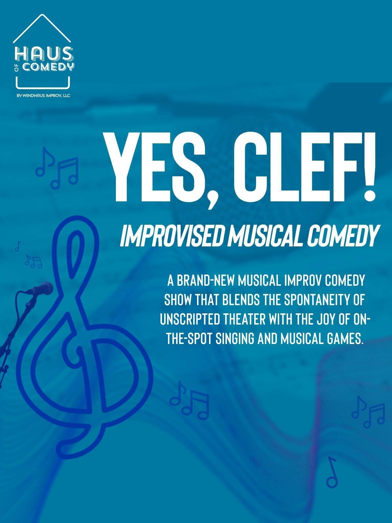 Yes, Clef! An Improvised Musical Comedy Show