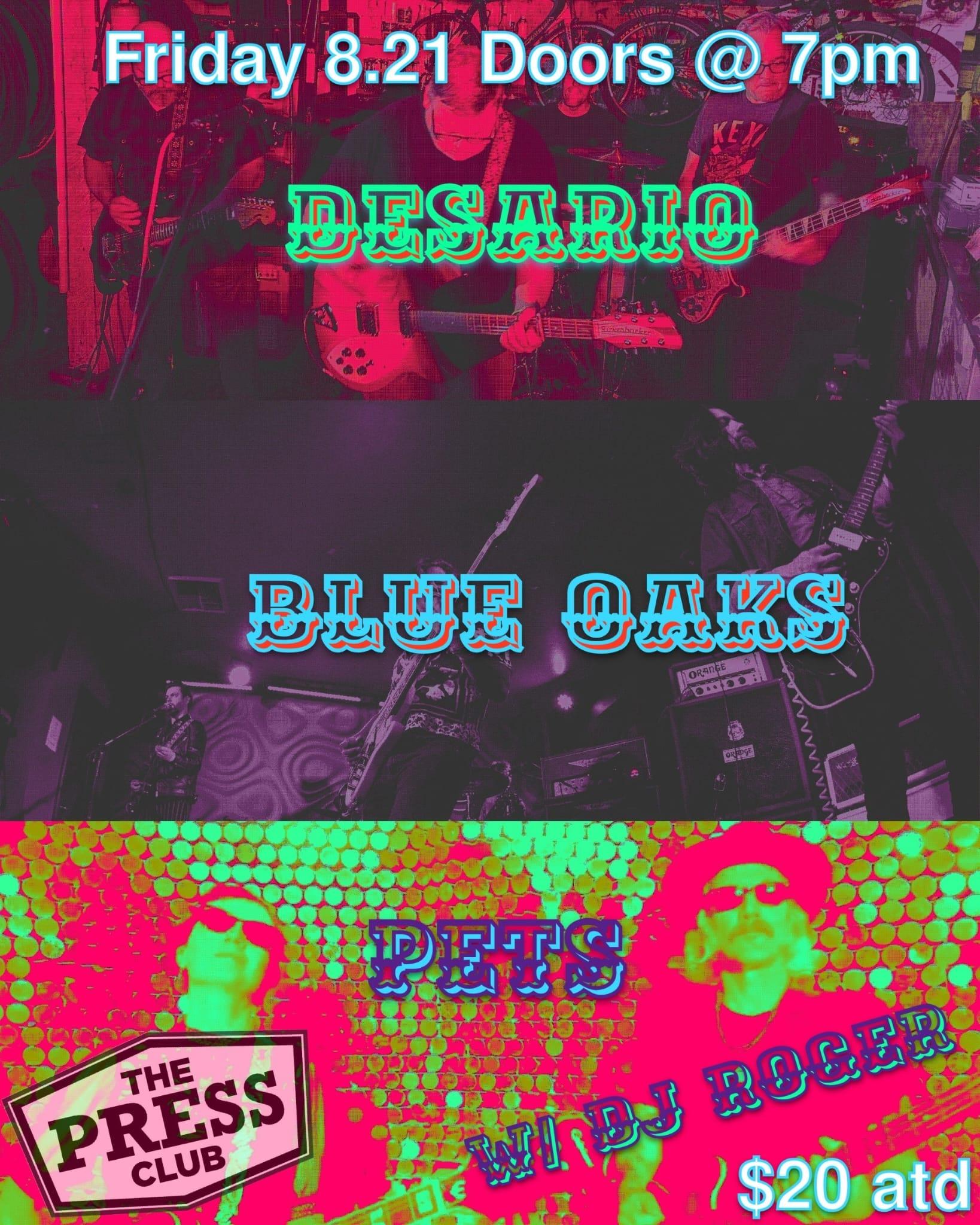 Desario, Blue Oaks and Pets with DJ Roger