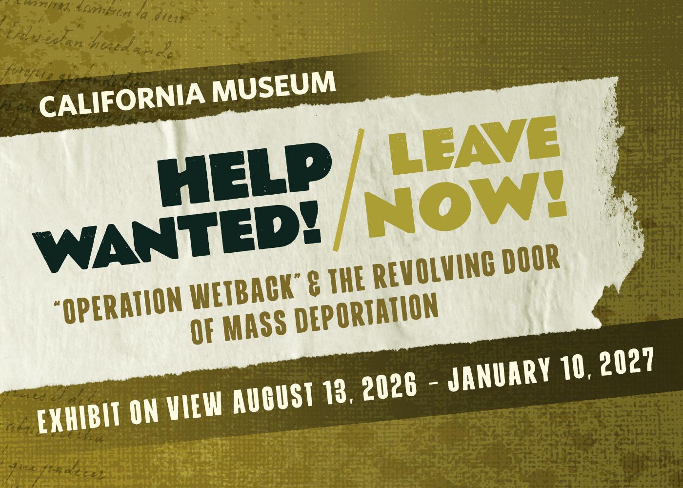 “Help Wanted / Leave Now” Mass Deportation Exhibit